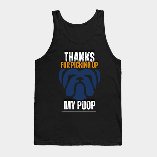 Thanks for picking up my poop bulldog Tank Top by Trippy Critters